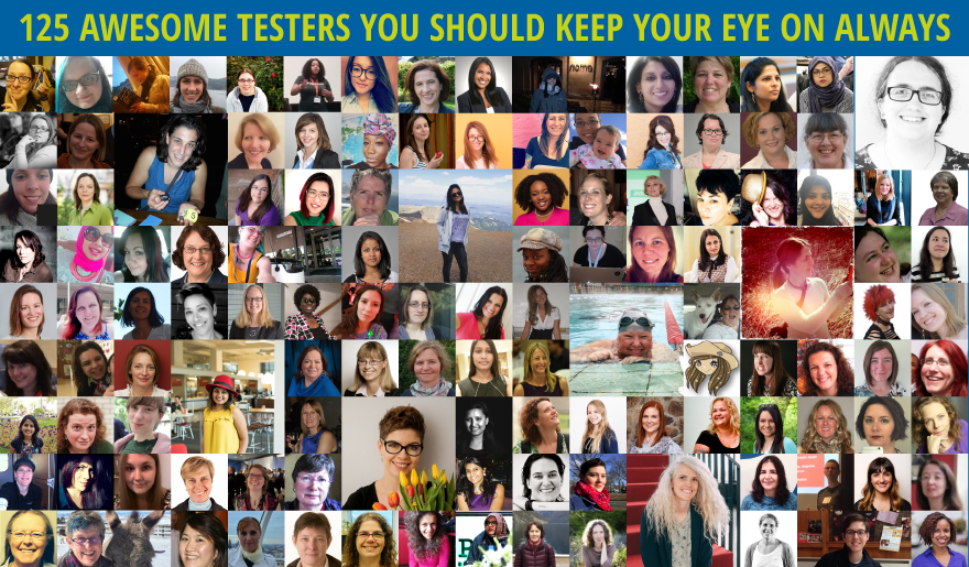 125 Awesome Testers You Should Keep Your Eye on Always